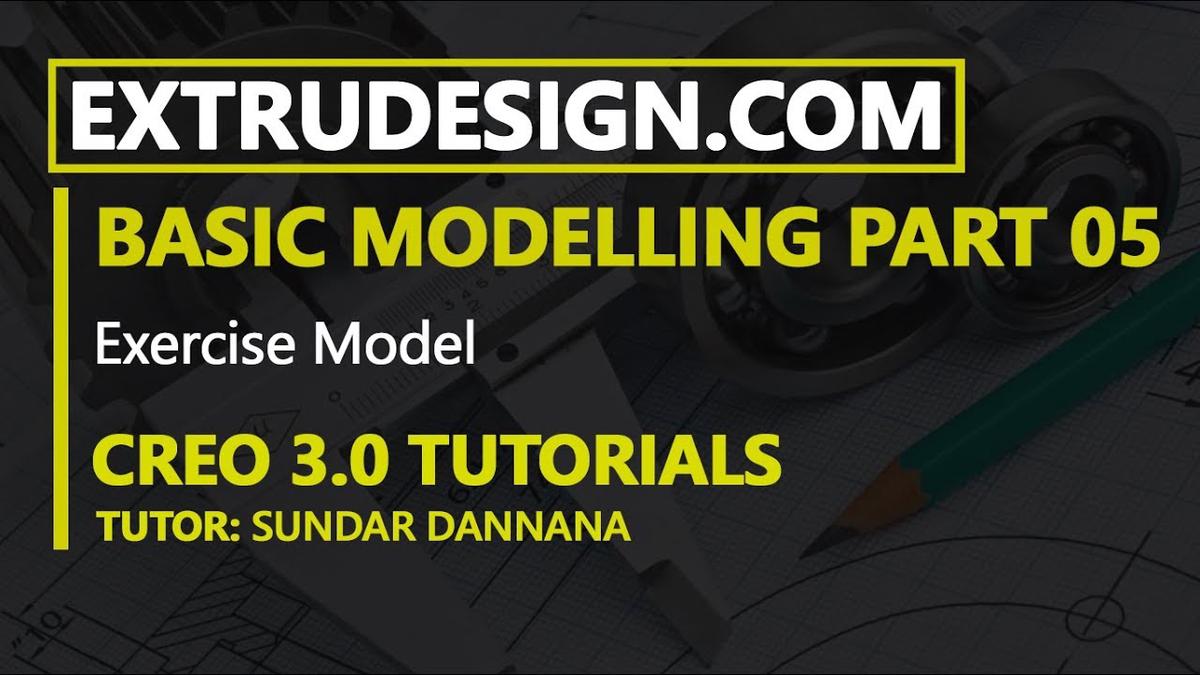 'Video thumbnail for 05.a) Creo 3.0 Exercise session - Creo basic modelling exercise'