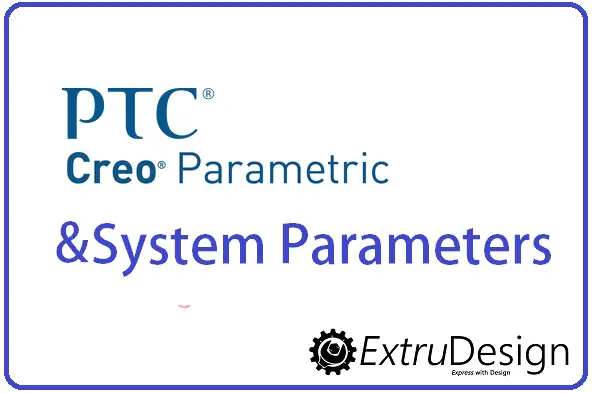 Creo System Parameters