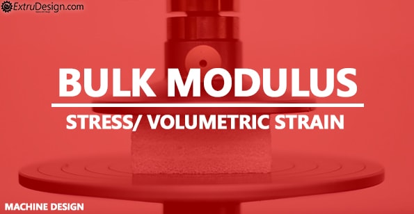 What Is Bulk Modulus Bulk Modulus Vs Young s Modulus Vs Rigidity 