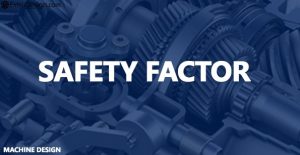 What is Safety factor / Factor of safety ?