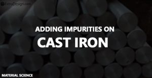 What is the effect of adding Impurities on Cast Iron?