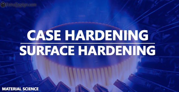 Case Hardening