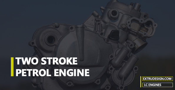 What is 2 Stroke Engine? | 2 Stroke Petrol Engine - ExtruDesign