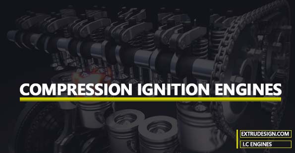 Compression Ignition Engine