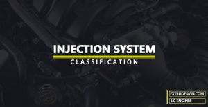 The Classification of Injection System | Types of Injection systems