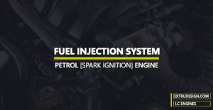 Fuel Injection in SI Engine [Fuel Injection System in Petrol Engine]
