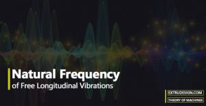 Natural Frequency of Free Longitudinal Vibrations