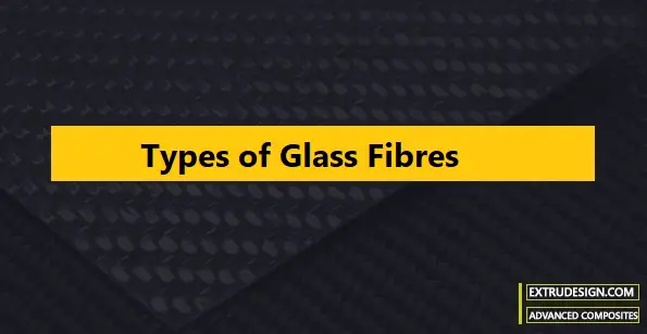 different types of Glass Fiber