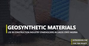 An Assessment On The Use Of Geosynthetic Materials By Construction Industry Stakeholders In Lagos State Nigeria