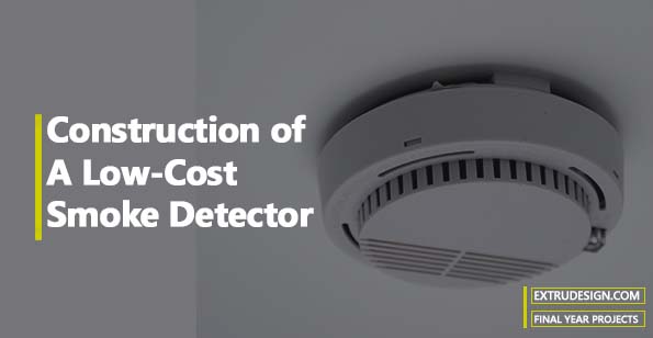 Construction of A Low-Cost Smoke Detector