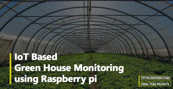 IoT based Green House Monitoring using Raspberry pi
