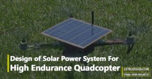Design of Solar Powered Quadcopter