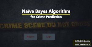 Crime Prediction using Naïve Bayes Algorithm