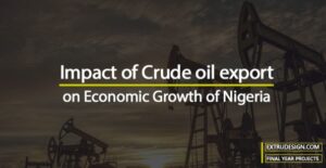 Impact of Crude oil export on Economic Growth of Nigeria