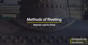 Methods of Riveting and Material used for Rivets