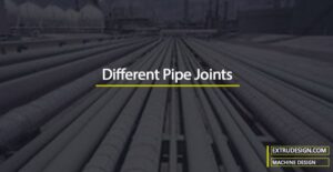 What are different Pipe Joints?