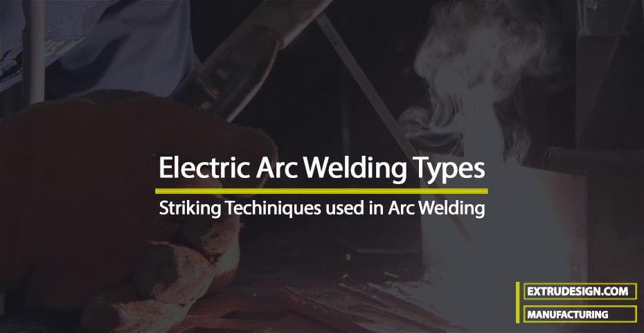 Electric Arc Welding Types