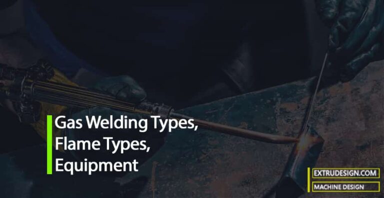 What Are The Gas Welding Types, Flame Types, And Equipment?