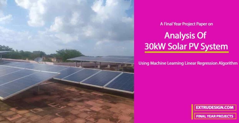 Analysis Of 30kW Solar PV System Using Machine Learning - ExtruDesign