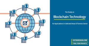 Blockchain Technology And its Applications in Service Sector