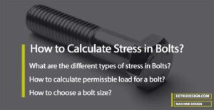 How to Calculate Stress in Bolts?