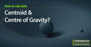 How to Calculate Centroid and Centre of Gravity?