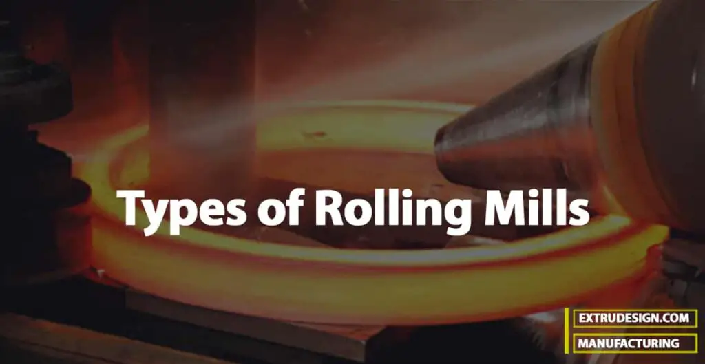 Different Types of Rolling Mills