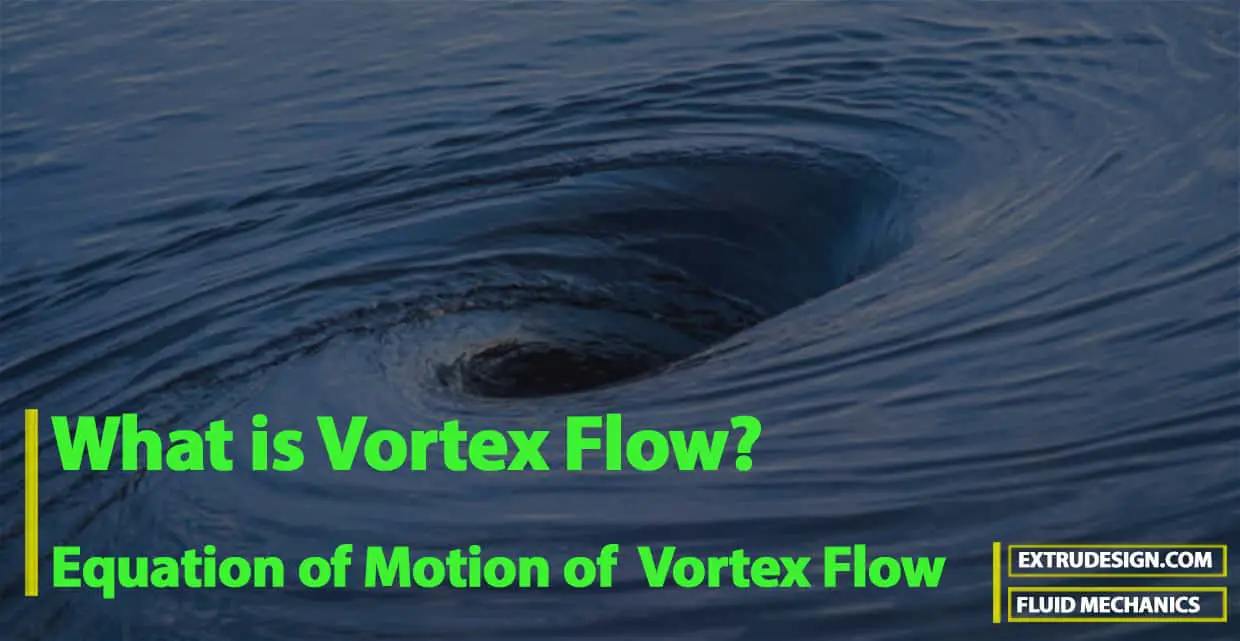 What is Vortex Flow? | Equation of Motion of Vortex Flow