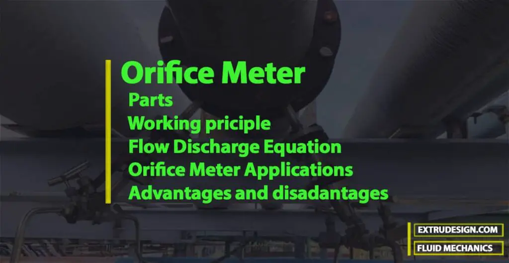 Orifice Meter Construction, Working Principle, Discharge Equation