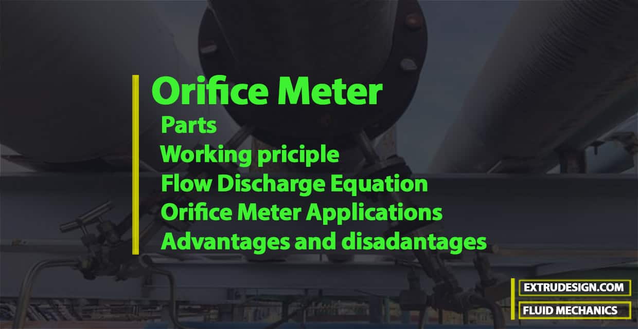 Orifice Meter: Construction, Working Principle, Discharge Equation