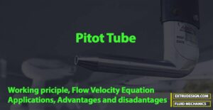 Pitot Tube: Construction, Working Principle, Flow Velocity Equation