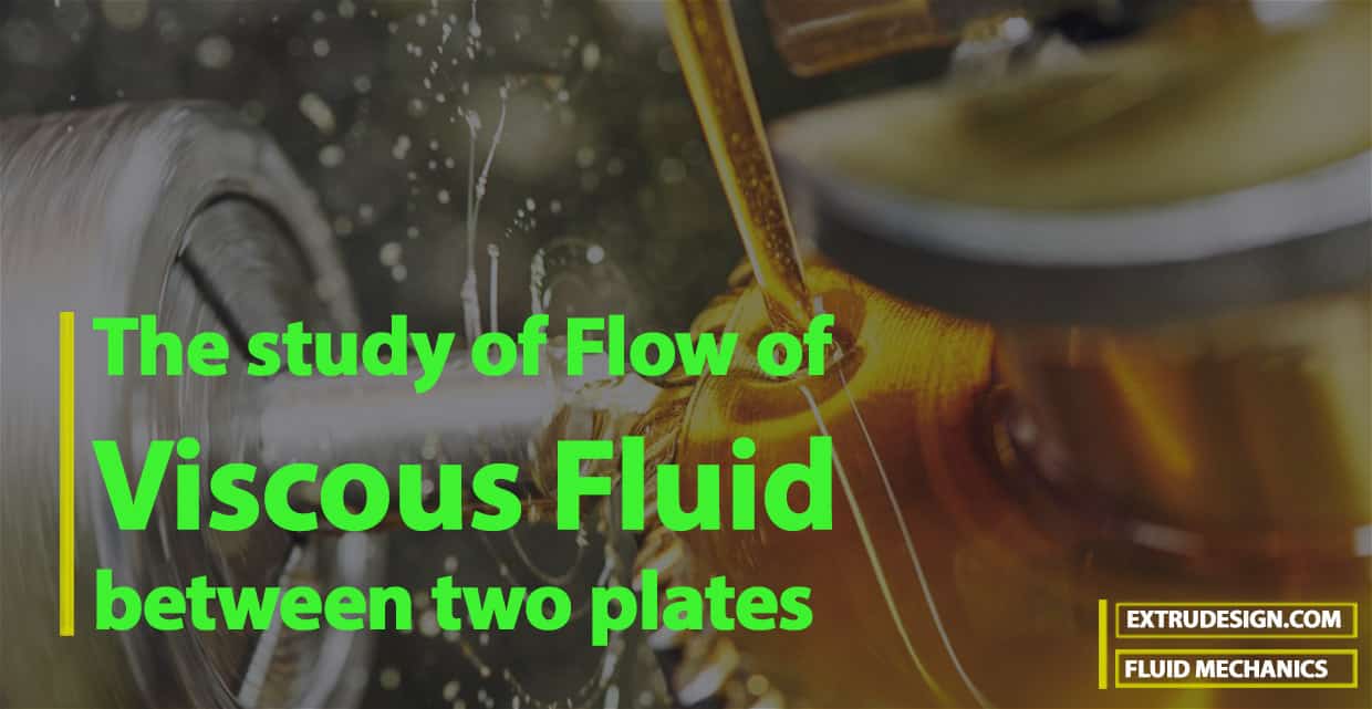 The Study of Viscous Fluid between two Parallel Plates
