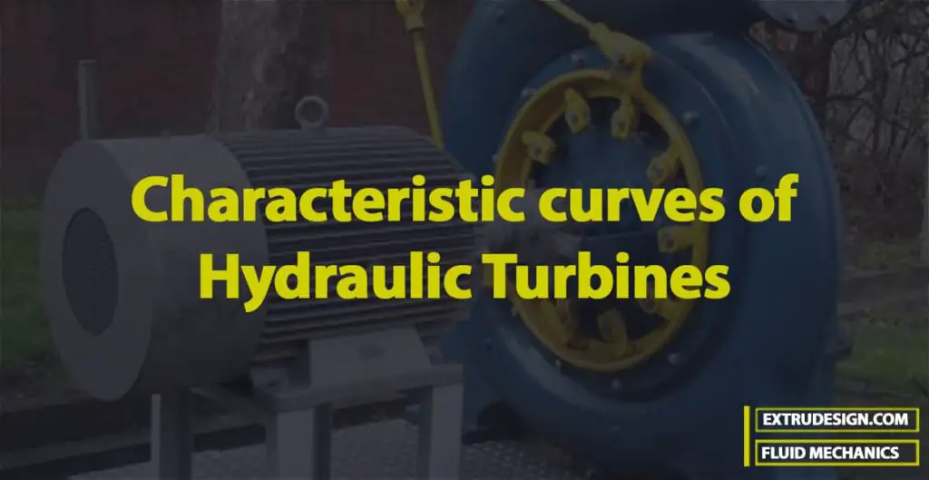 Characteristic curves of Hydraulic Turbines ExtruDesign