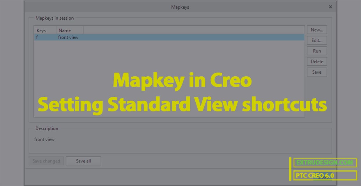 Mapkeys in Creo - Keyboard Shortcuts for Standard Views