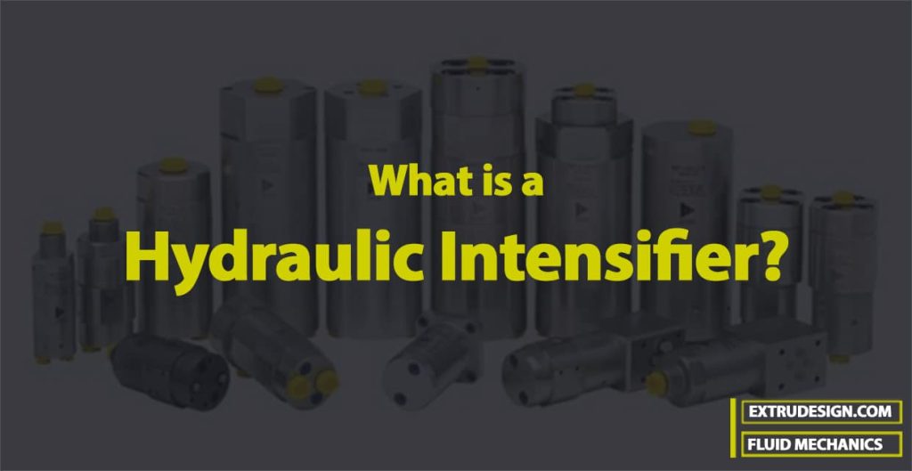 What is a Hydraulic Intensifier? ExtruDesign