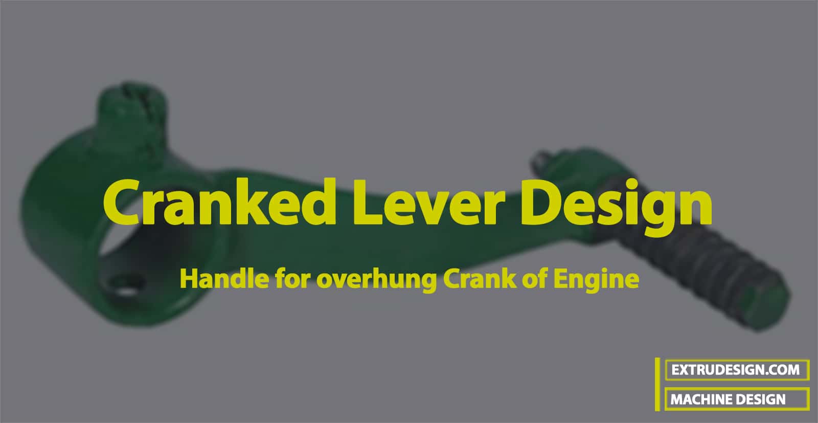 How to design Cranked lever? | Crankshaft