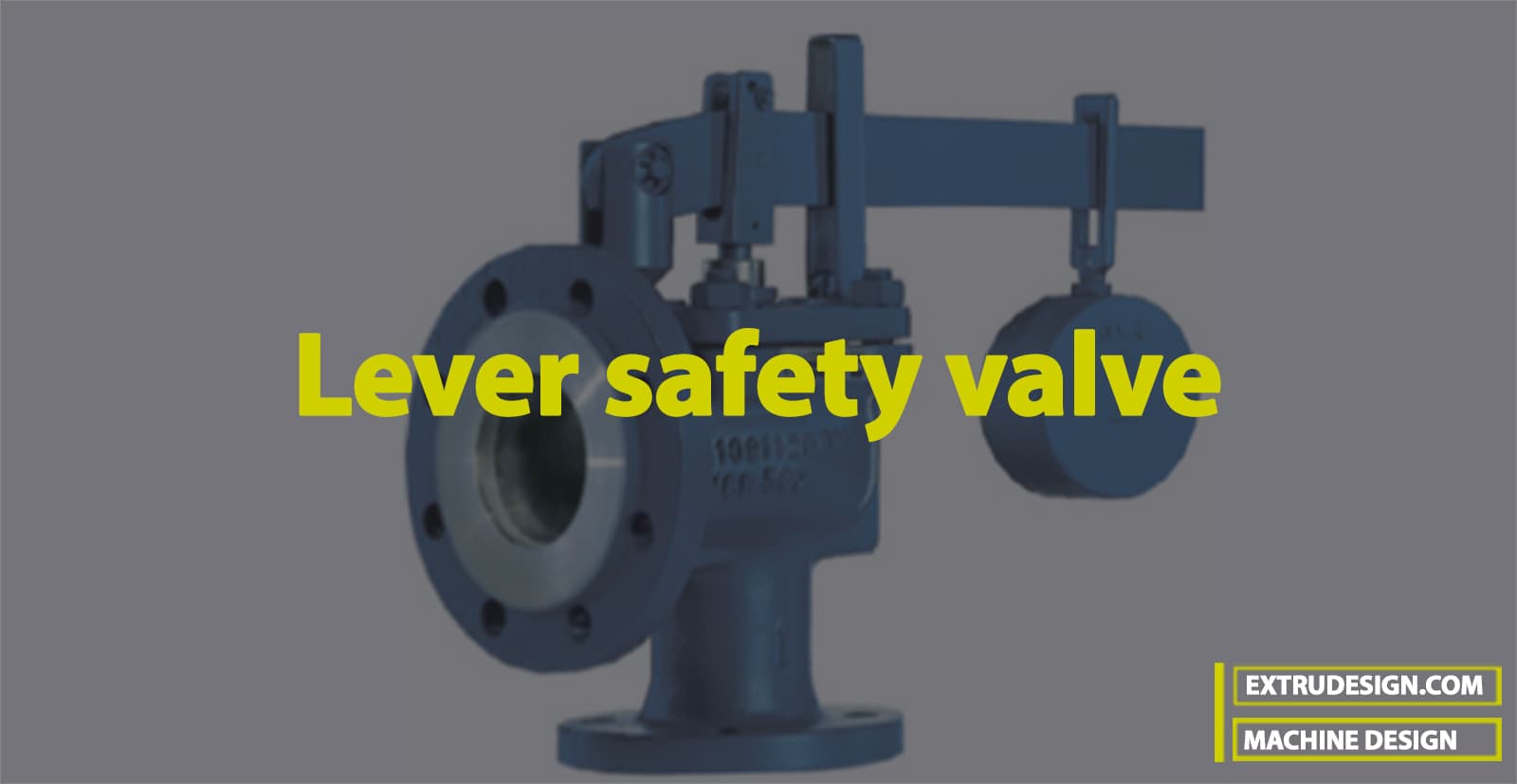 How to Design a Lever Safety Valve?