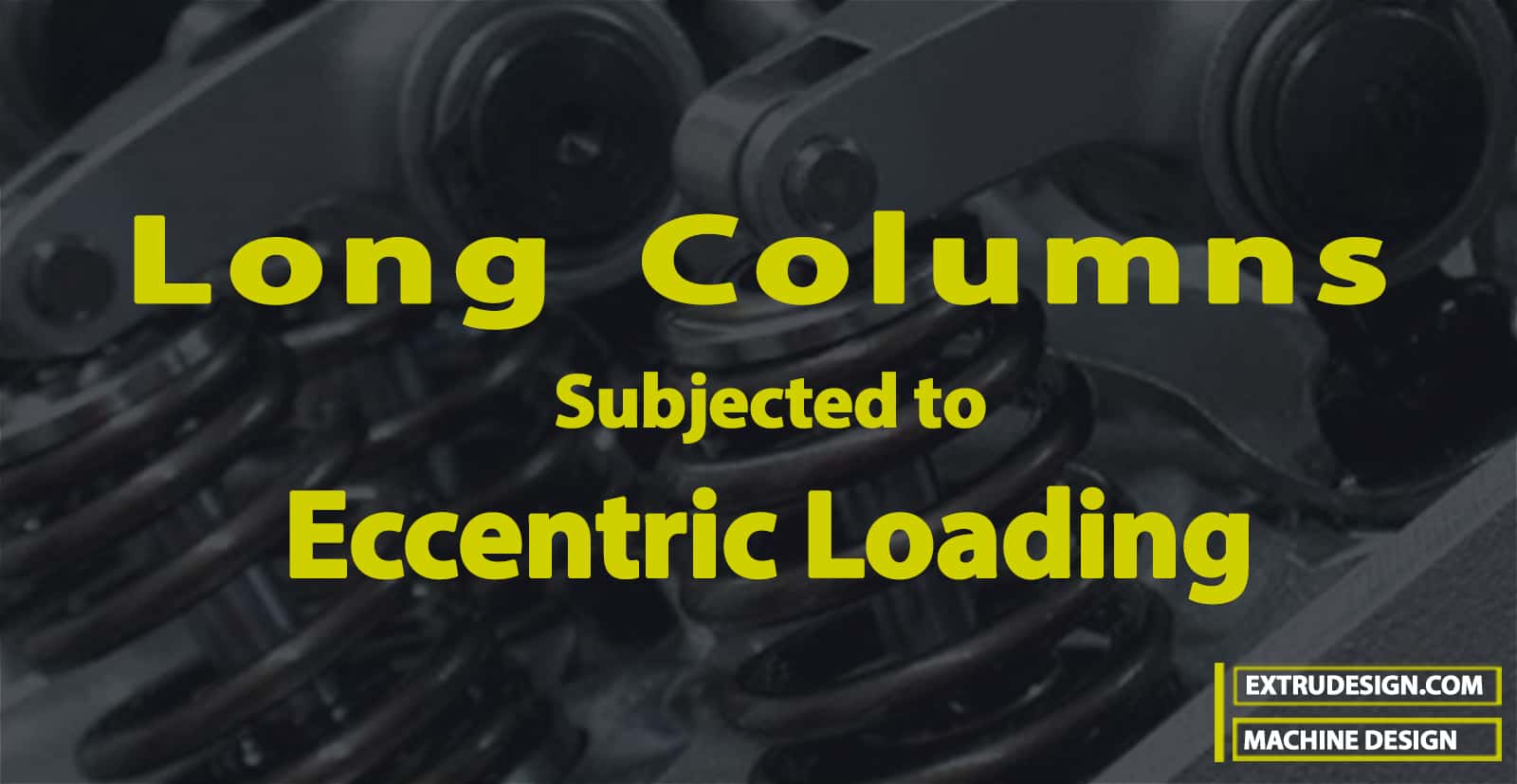 Long Columns Subjected to Eccentric Loading