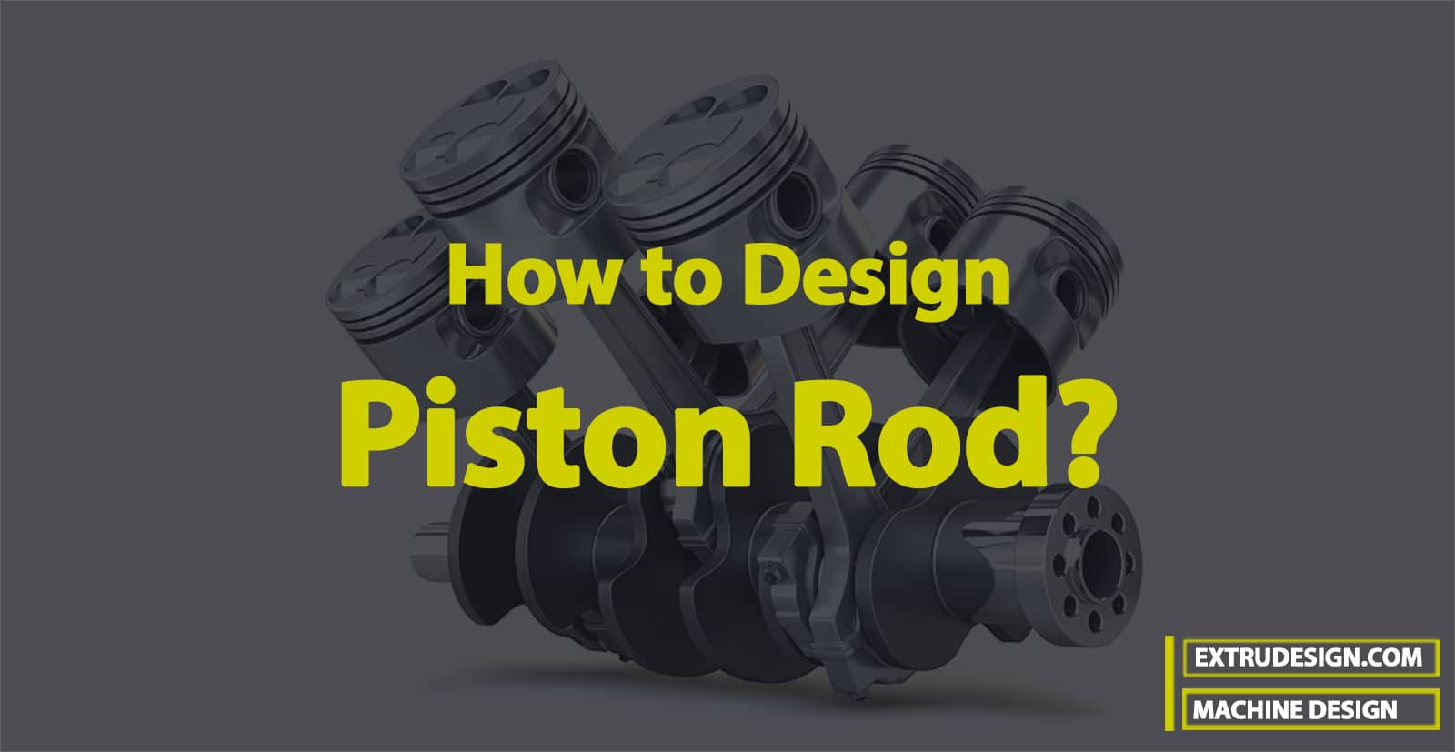 How to Design Push Rods for IC Engine?