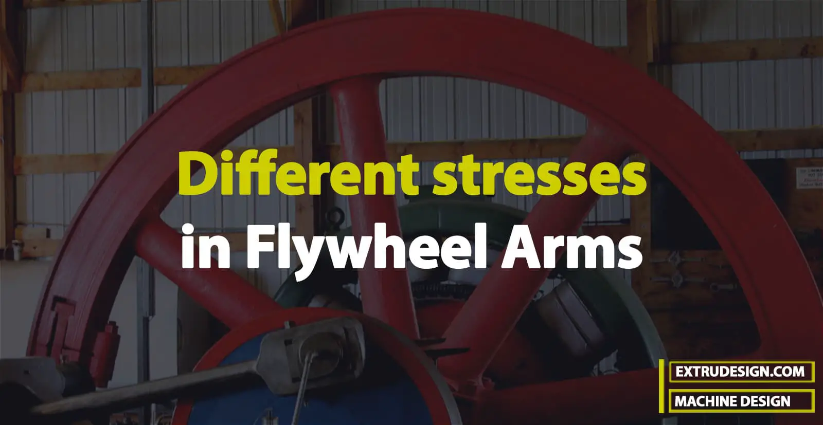 Different Stresses in a Flywheel Arms