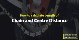 How to calculate Length of Chain and Centre Distance?