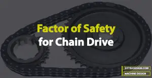 How to find the Factor of Safety for Chain Drives?
