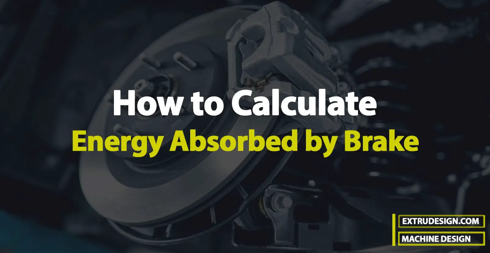 Calculate the Energy Absorbed by a Brake