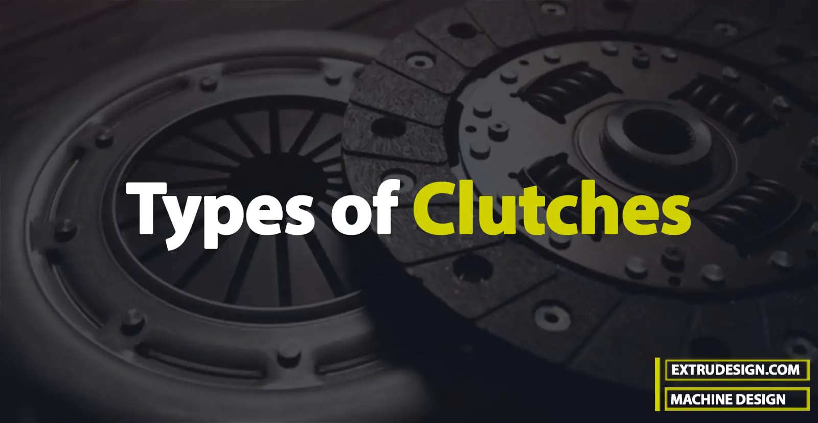 Different Types of Clutches