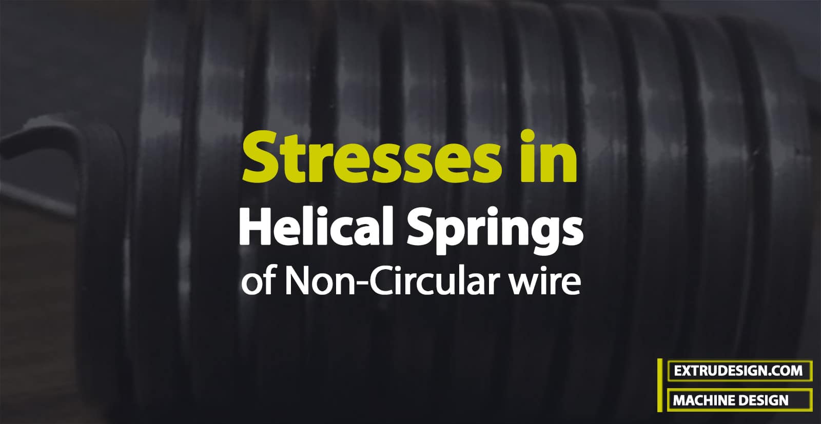 Stresses in Helical Springs of Non-circular Wire